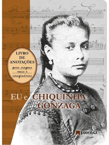 Imagem de Eu e chiquinha gonzaga - BANDEIROLA