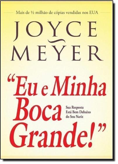 Eu e Minha Boca Grande: Sua Resposta Está Bem Debaixo do Seu Nariz - BELLO PUBLICACOES
