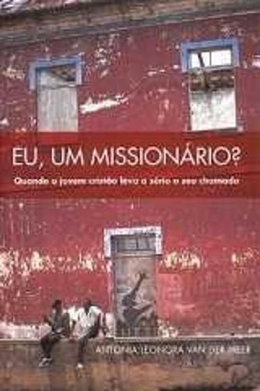 Imagem de Eu, Um Missionário   Antonia Leonora - ULTIMATO