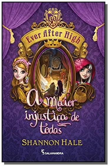 Imagem de Ever After High - A Maior Injustiça de Todas - Vol. 2 - SALAMANDRA