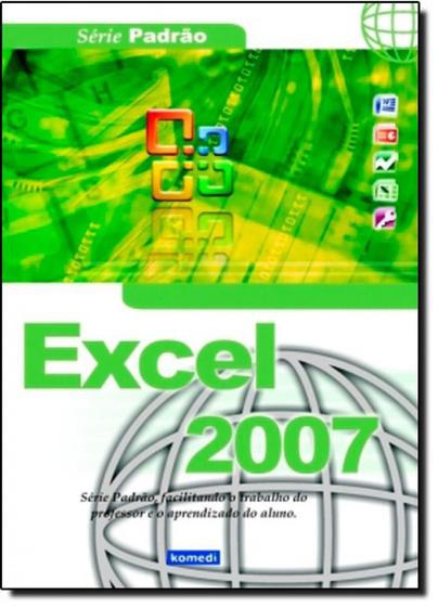 Imagem de Excell 2007 - Serie Padrão - Komedi