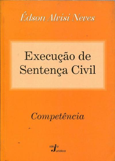 Imagem de Execução de Sentença Civil - Competência - Idéia Jurídica