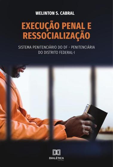 Imagem de Execução penal e ressocialização
