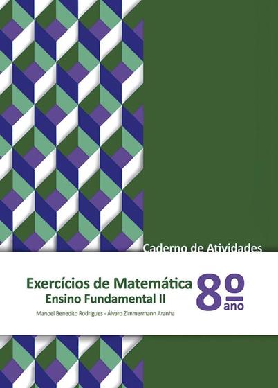 Imagem de EXERCICIOS DE MATEMATICA - 8º ANO - CADERNO DE ATIVIDADES - ENSINO FUNDAMENTAL II