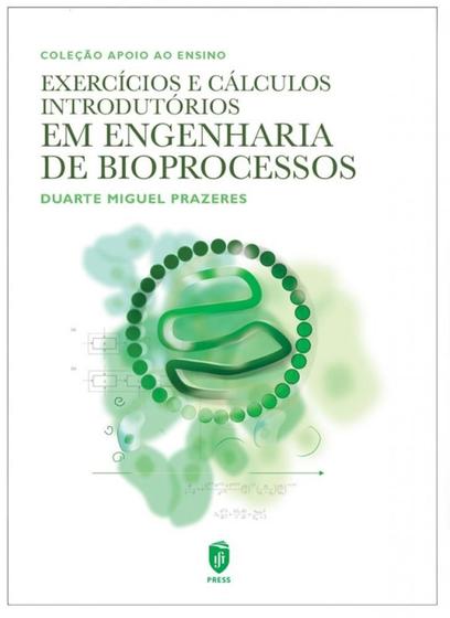 Imagem de Exercícios e Cálculos Introdutórios em Engenharia de Bioprocessos