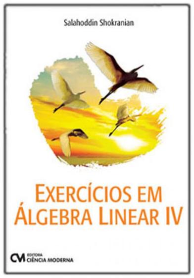 Imagem de Exercícios em álgebra linear - vol. 4