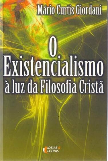 Imagem de Existencialismo á Luz da Filosofia Cristã, O - EDITORA IDEIAS E LETRAS