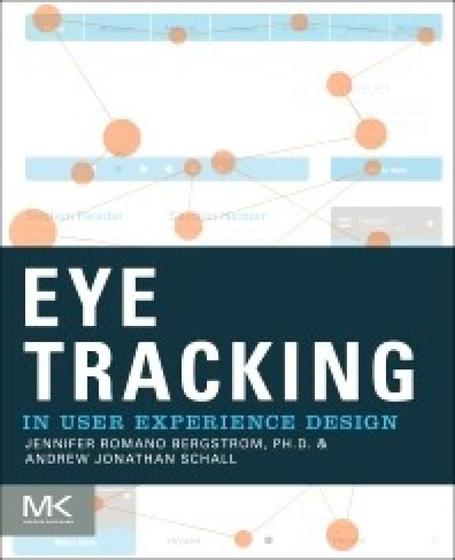 Imagem de Eye tracking: in user experience design - MORGAN KAUFMANN