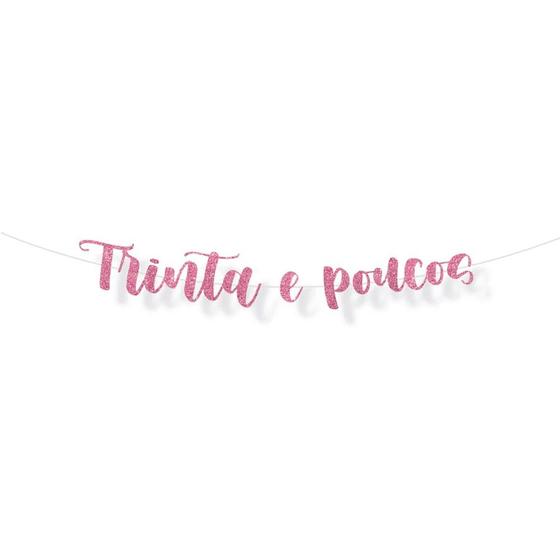 Imagem de Faixa decorativa "Trinta e Poucos" Glitter Rosa - 1 unidade - Cromus - Rizzo