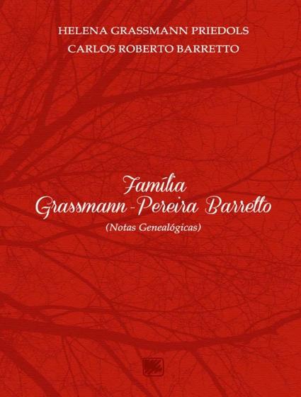 Imagem de Familia Grassmann-Pereira Barretto - (Notas Genealogicas) - SCORTECCI