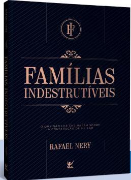 Imagem de Famílias Indestrutíveis  Rafael Nery - VIDA