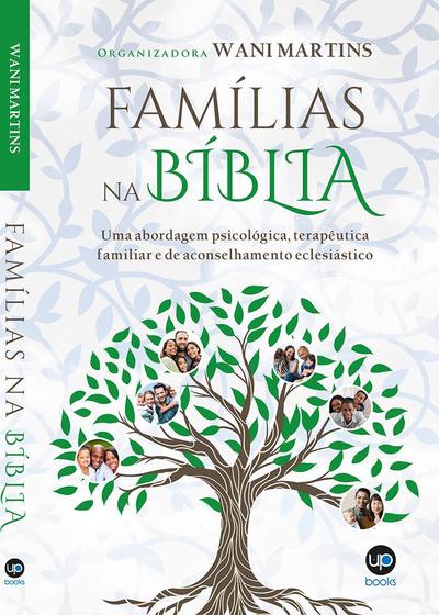 Imagem de Famílias na Bíblia: uma abordagem psicológica, terapêutica familiar e de aconselhamento eclesiástico