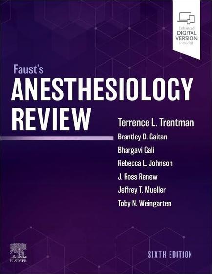 Imagem de FAUST ANESTHESIOLOGY REVIEW, Autor: TRENTMAN / TERENCE L. TRENTMAN, BRANTLEY D. GAITAN, BHARGAVI GALI, REBECCA L. JOHNSON, JEFFREY T. MU