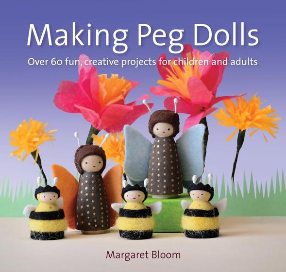 Imagem de Fazendo livros Peg Dolls: mais de 60 projetos divertidos e criativos