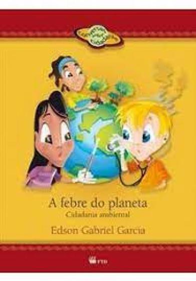 Imagem de Febre do planeta, a: cidadania ambiental