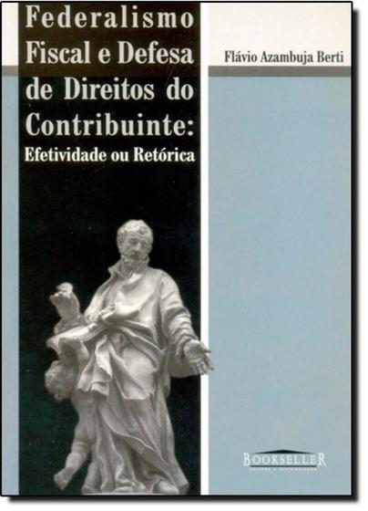 Imagem de Federalismo fiscal e defesa de direitos do contrib - BOOKSELLER