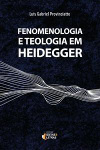 Imagem de Fenomenologia e teologia em heidegger - IDEIAS E LETRAS