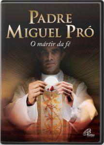 Imagem de Filme PADRE MIGUEL PRO - O MARTIR DA FE