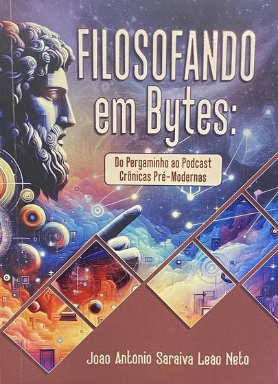 Imagem de Filosofando em Bytes Do Pergaminho ao Podcast