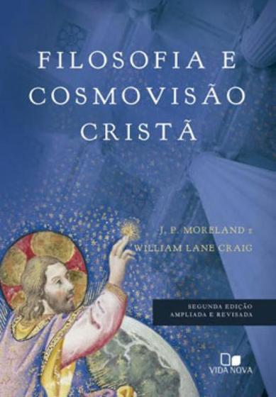 Imagem de Filosofia e Cosmovisão Cristã  2ª ed. Ampliada e Revisada  William Lane Craig