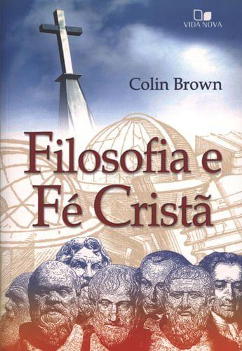 Imagem de Filosofia e Fé Cristã, Colin Brown - Vida Nova