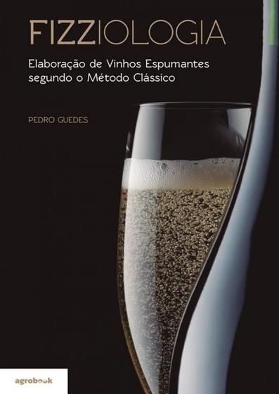 Imagem de Fizziologia - Elaboração de Vinhos Espumantes segundo o Método Clássico