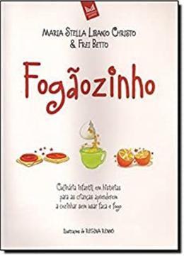 Imagem de Fogaozinho  Culinaria Infantil Em Historias Para As Criancas Aprenderem A Cozinhar Sem Usar Faca E Fogo - JOVEM