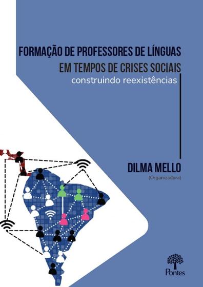 Imagem de Formação De Professores De Línguas Em Tempos De Crises Sociais: Construindo Reexistências