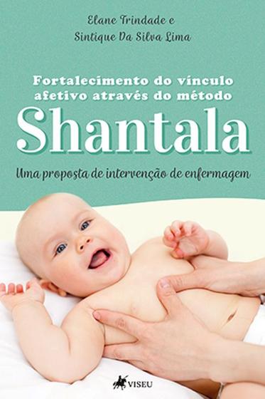 Imagem de Fortalecimento do vínculo afetivo através do Método Shantala: Uma proposta de intervenção de enfermagem