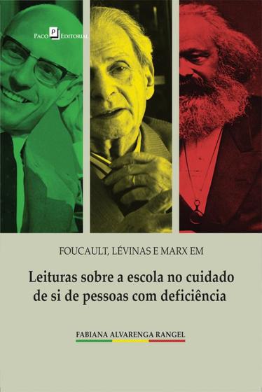 Imagem de Foucault, Lévinas e Marx em Leituras Sobre A Escola no Cuidado de Si de Pessoas Com Deficiência - Paco