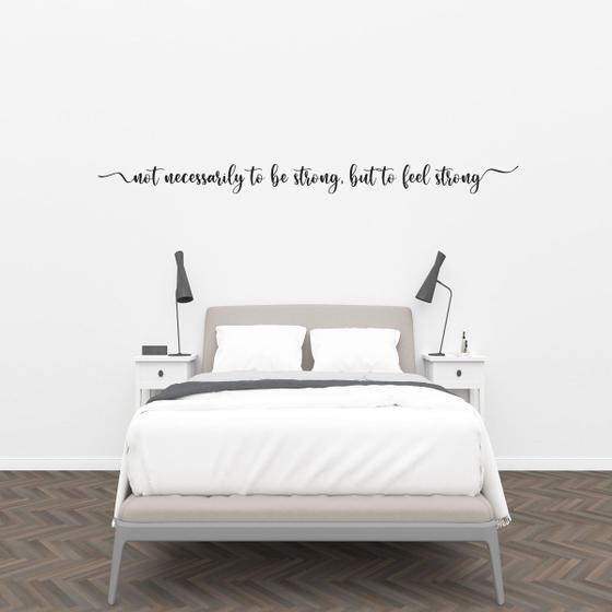 Imagem de Frase de Parede not necessarily to be strong, but to feel strong MDF Lettering Decorativo Cabeceira Casa Sala