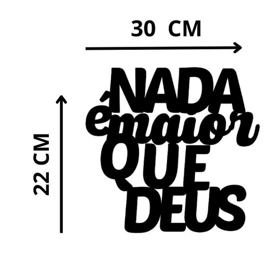 Imagem de Frase Decoração Nada É Maior Que Deus Preto Fosco