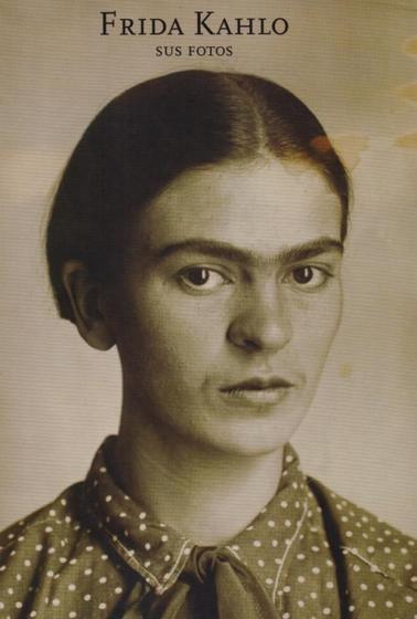 Imagem de Frida Kahlo - Sus Fotos - RM Verlag