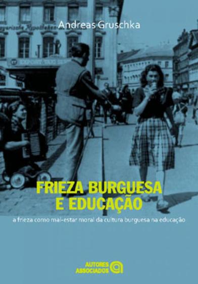 Imagem de Frieza burguesa e educação