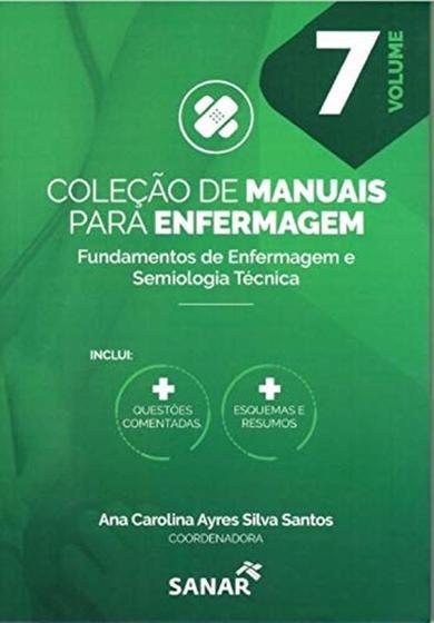 Imagem de Fundamentos de Enfermagem e Semiologia Técnica - Vol. 7 - Col. Manuais Para Enfermagem - 1ª Ed. - Sanar Editora