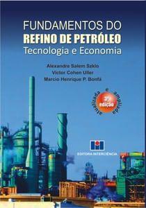 Imagem de Fundamentos do Refino de Petróleo - Tecnologia e Economia - 3ª Ed. 2012 - Interciência