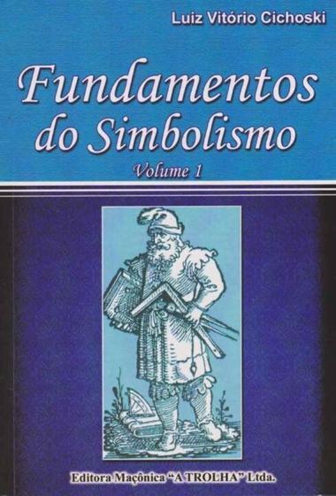 Imagem de Fundamentos do Simbolismo Vol. I - MACONICA TROLHA