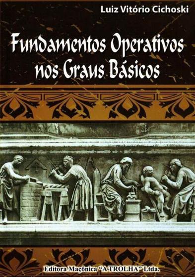 Imagem de Fundamentos Operativos nos Graus Básicos - MACONICA TROLHA