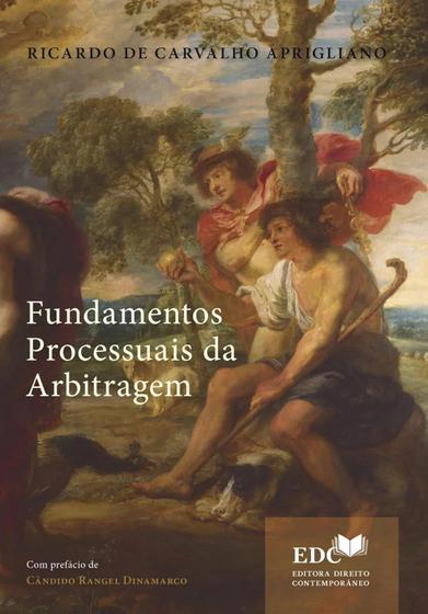 Imagem de Fundamentos Processuais da Arbitragem - Ricardo de Carvalho