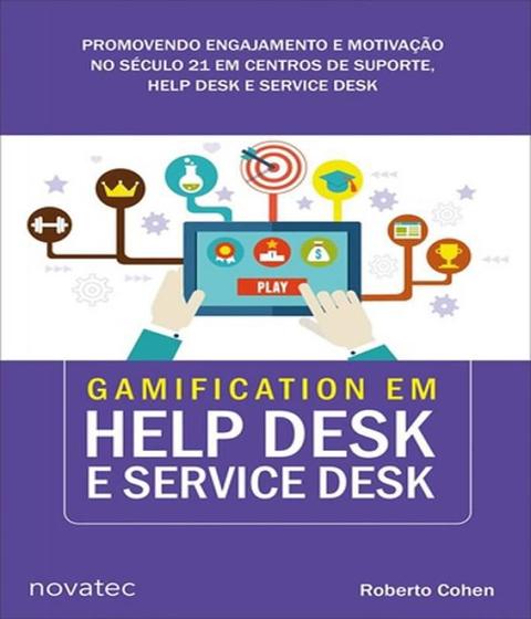 Imagem de Gamification em Help Desk e Service Desk: Promovendo Engajamento e Motivação no Século 21 em Centros - Novatec