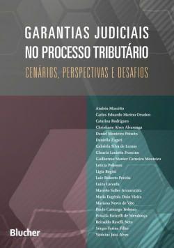 Imagem de Garantias judiciais no processo tributário: cenários, perspectivas e desafios - Edgard Blücher