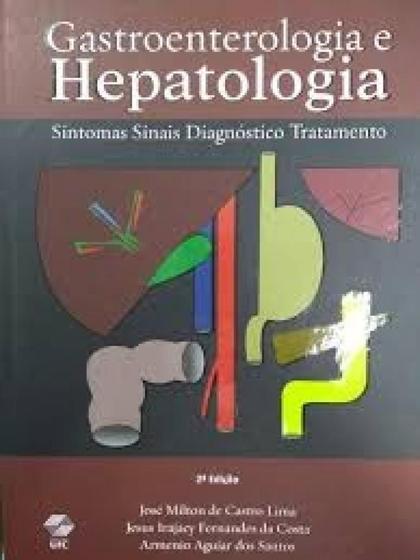 GASTROENTEROLOGIA E HEPATOLOGIA: SINTOMAS, SINAIS, DIAGNOSTICO E ...