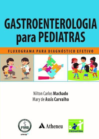 Gastroenterologia Para Pediatras: Fluxograma Para DiagnÓstico - Editora ...