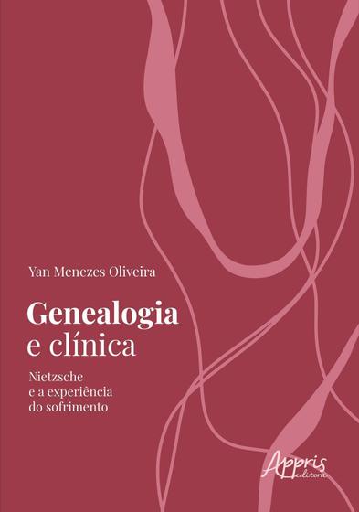 Imagem de Genealogia e Clínica - Nietzsche e a Experiência do Sofrimento Sortido