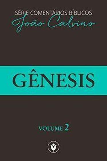 Imagem de Gênesis - Volume 2: Comentários Bíblicos de João Calvino - Editora Clire / Os Puritanos