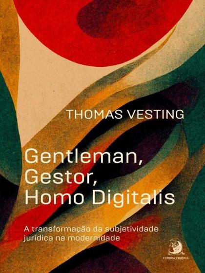 Imagem de Gentleman, gestor, homo digitalis: a transformação da subjetividade jurídica na modernidade