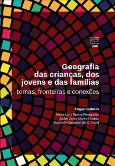 Imagem de Geografia das Crianças dos Jovens e das Famílias. Temas, Fronteiras e Conexões