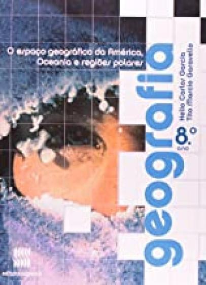 Imagem de Geografia: O Espaço Geográfico da América, Oceania e Regiões Polares - 8. Ano / 7 Série - SCIPIONE (DIDATICOS)