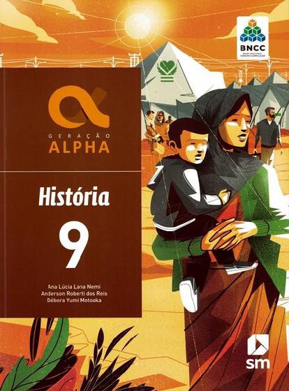 GERACAO ALPHA - HISTORIA - 9º ANO - 3ª ED. 2019 - BNCC - - Livros de ...