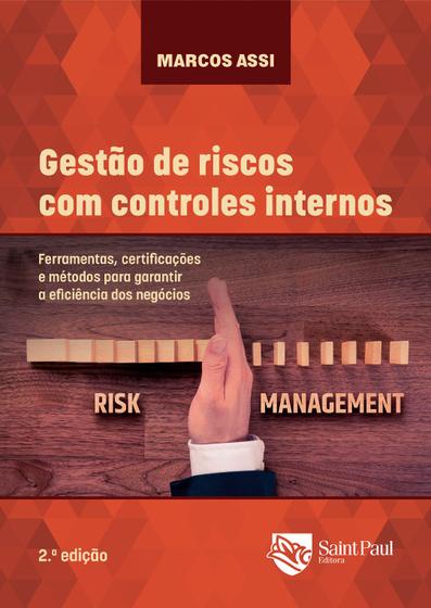 Imagem de Gestão de riscos com controles internos - Ferramentas, certificações e métodos para garantir a eficiência dos negóc 2E